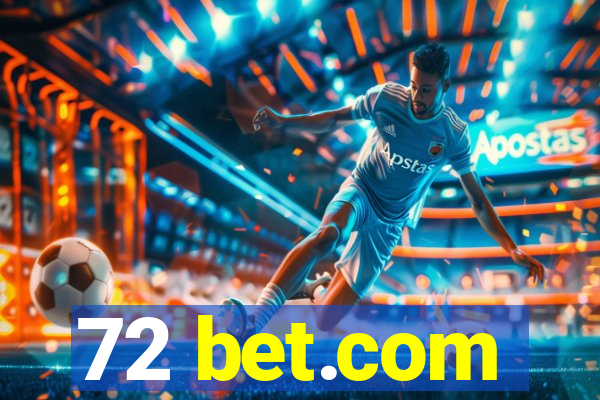 72 bet.com